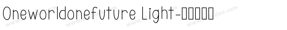 Oneworldonefuture Light字体转换